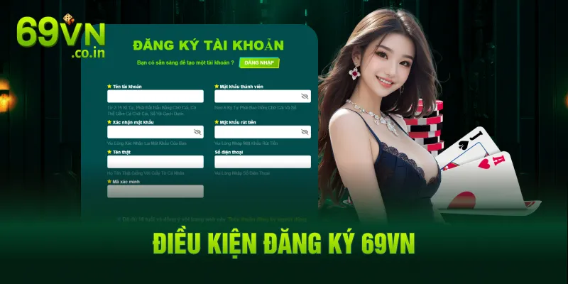 Điều kiện đăng ký 69VN Điều kiện đăng ký 69VN